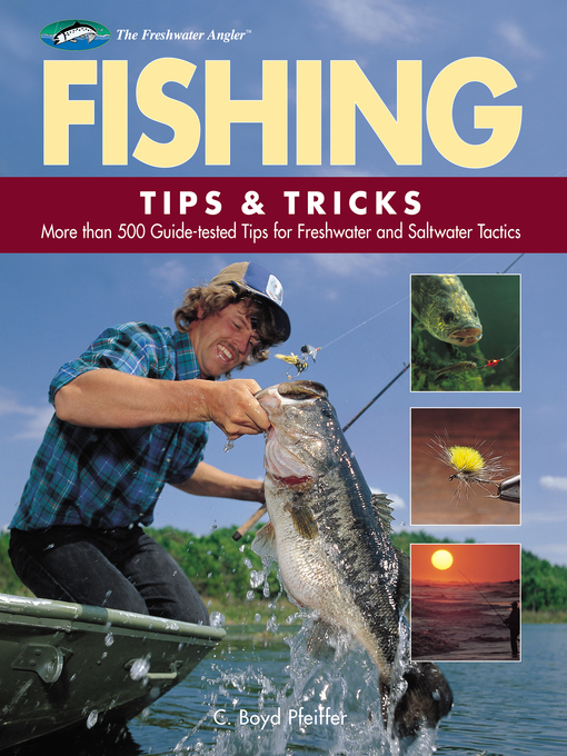 Title details for Fishing Tips & Tricks by C. Boyd Pfeiffer - Available